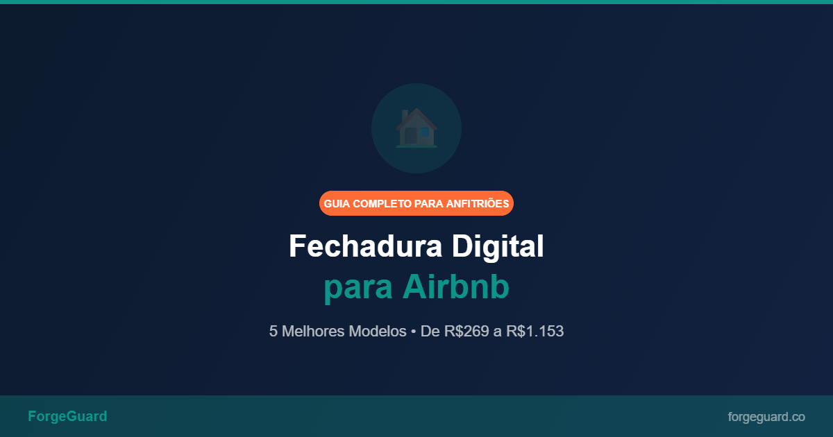 Fechadura Digital para Airbnb: Guia Completo para Anfitriões (2026) — ForgeGuard