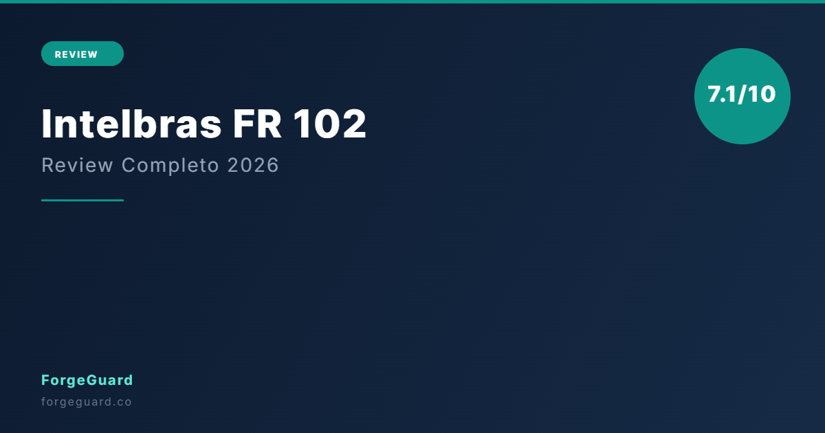 Intelbras FR 102: Vale a Pena em 2026? — ForgeGuard