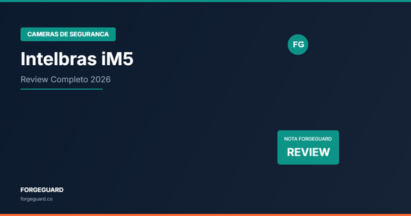 Câmera de segurança Intelbras iM5 WiFi com app Mibo — review completo ForgeGuard